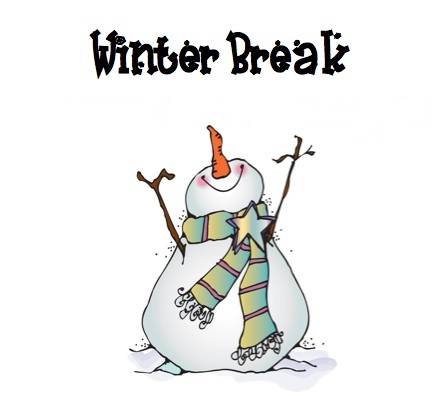 Winter Break! 12/21-1/3