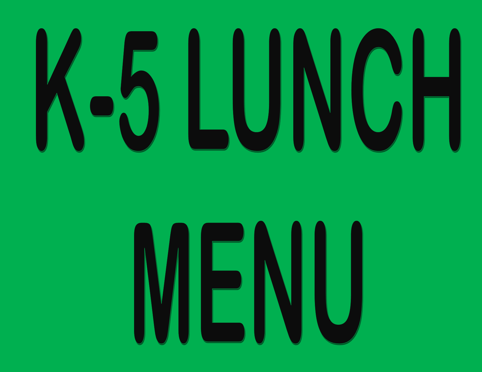 K- 5 Lunch Menu