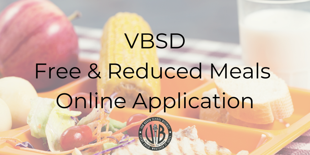 Don't forget to complete the online Free & Reduced Meals Application!