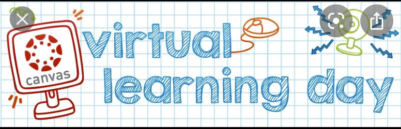 Virtual Learning Day! Monday, 2-15-21